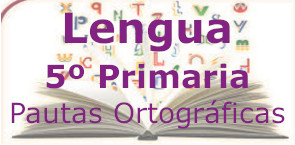 Principales pautas ortográficas en 5º de primaria