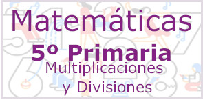 Multiplicaciones y divisiones en 5º de primaria